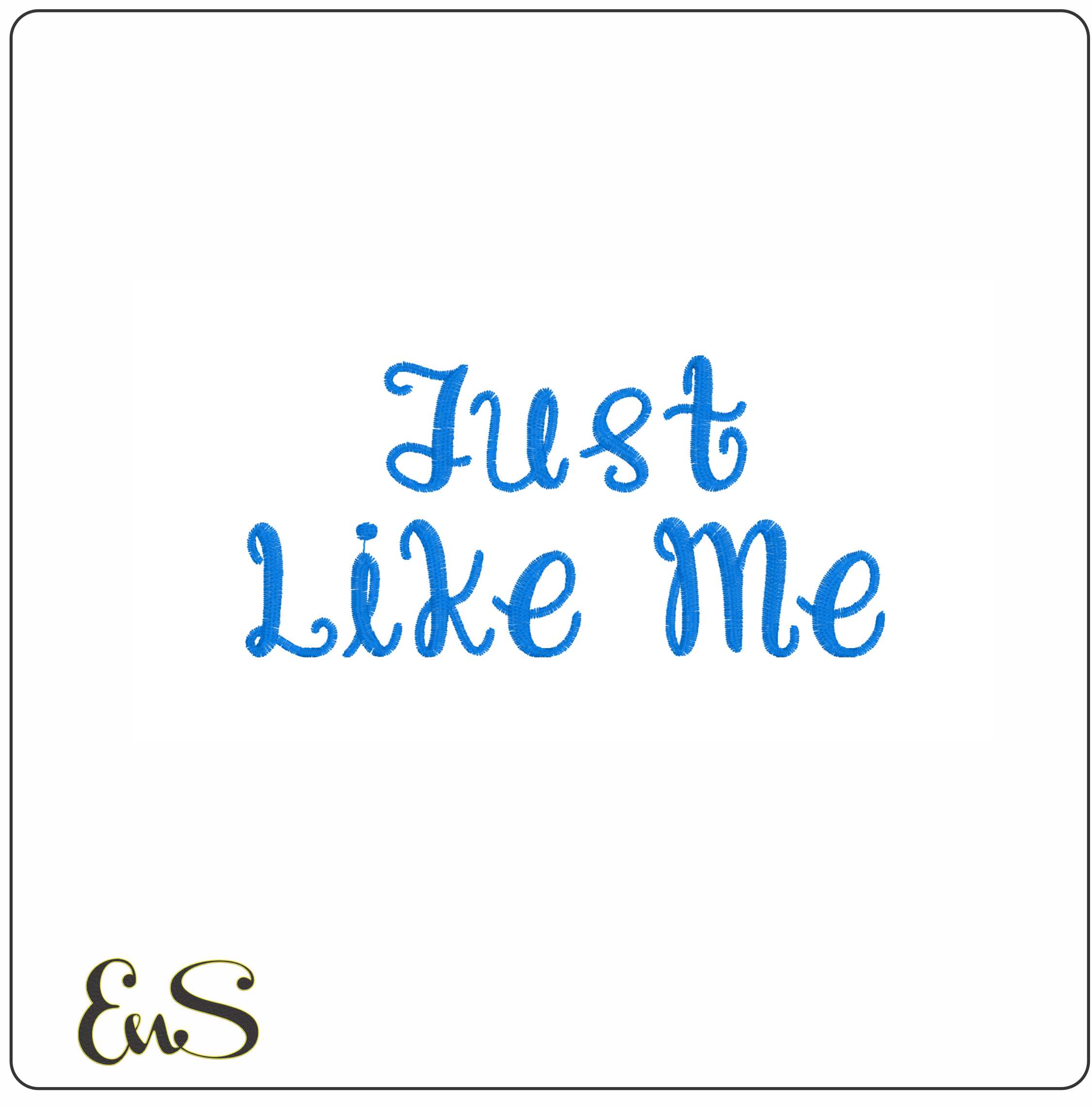 Just Like Me