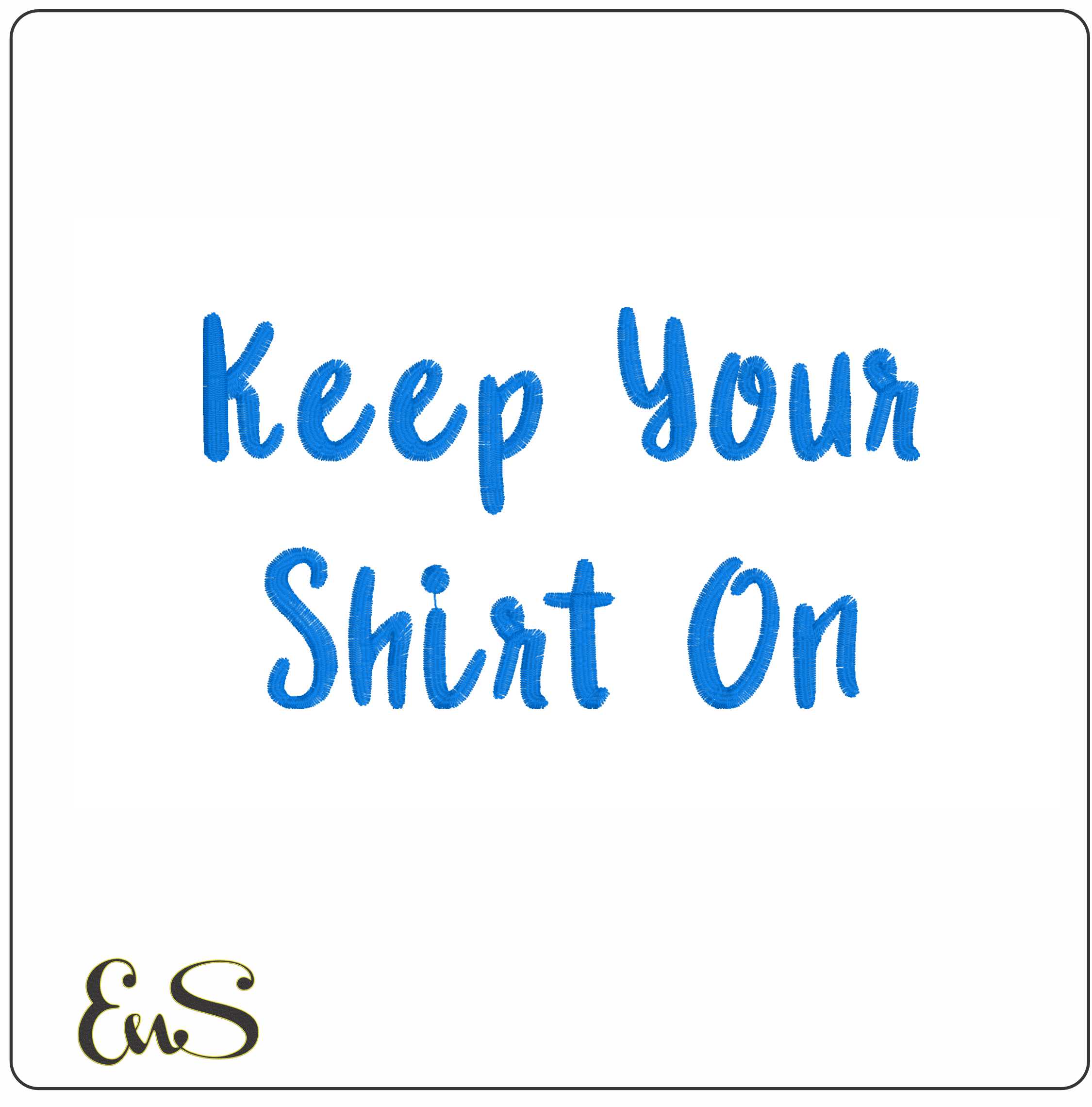 Keep Your Shirt On