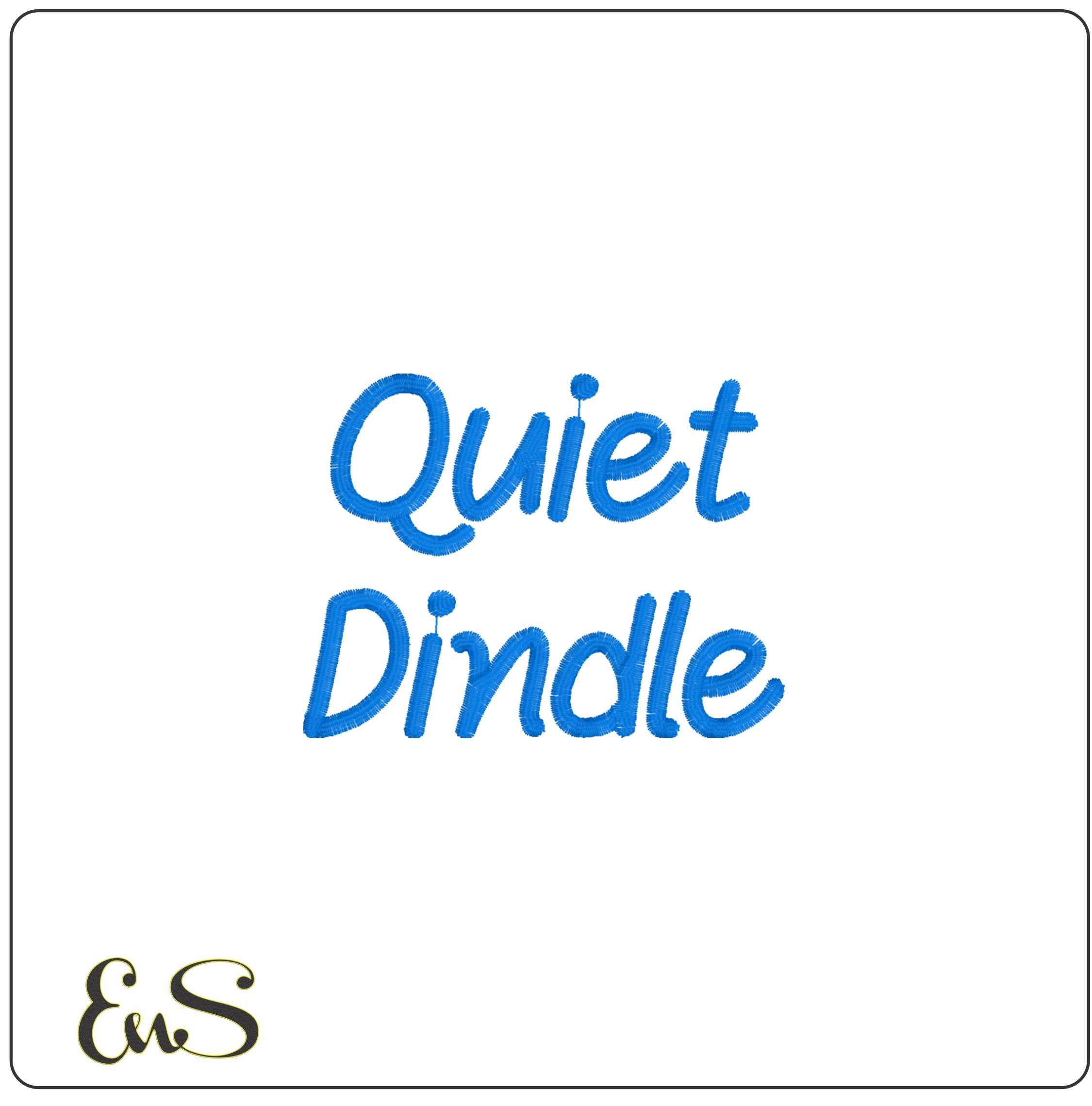 Quiet Dindle