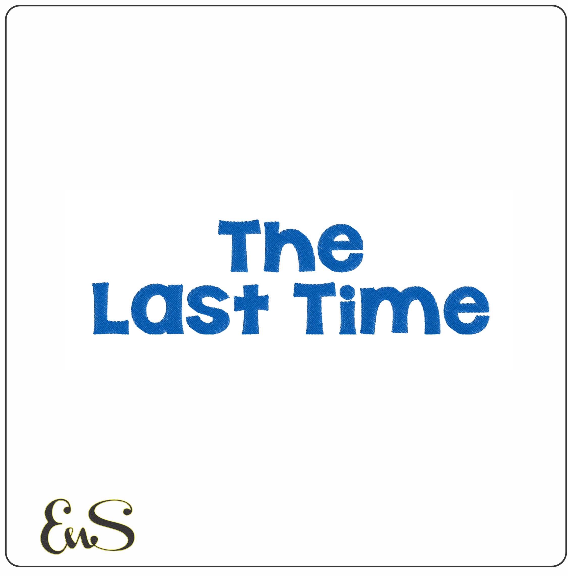 The Last Time Applique