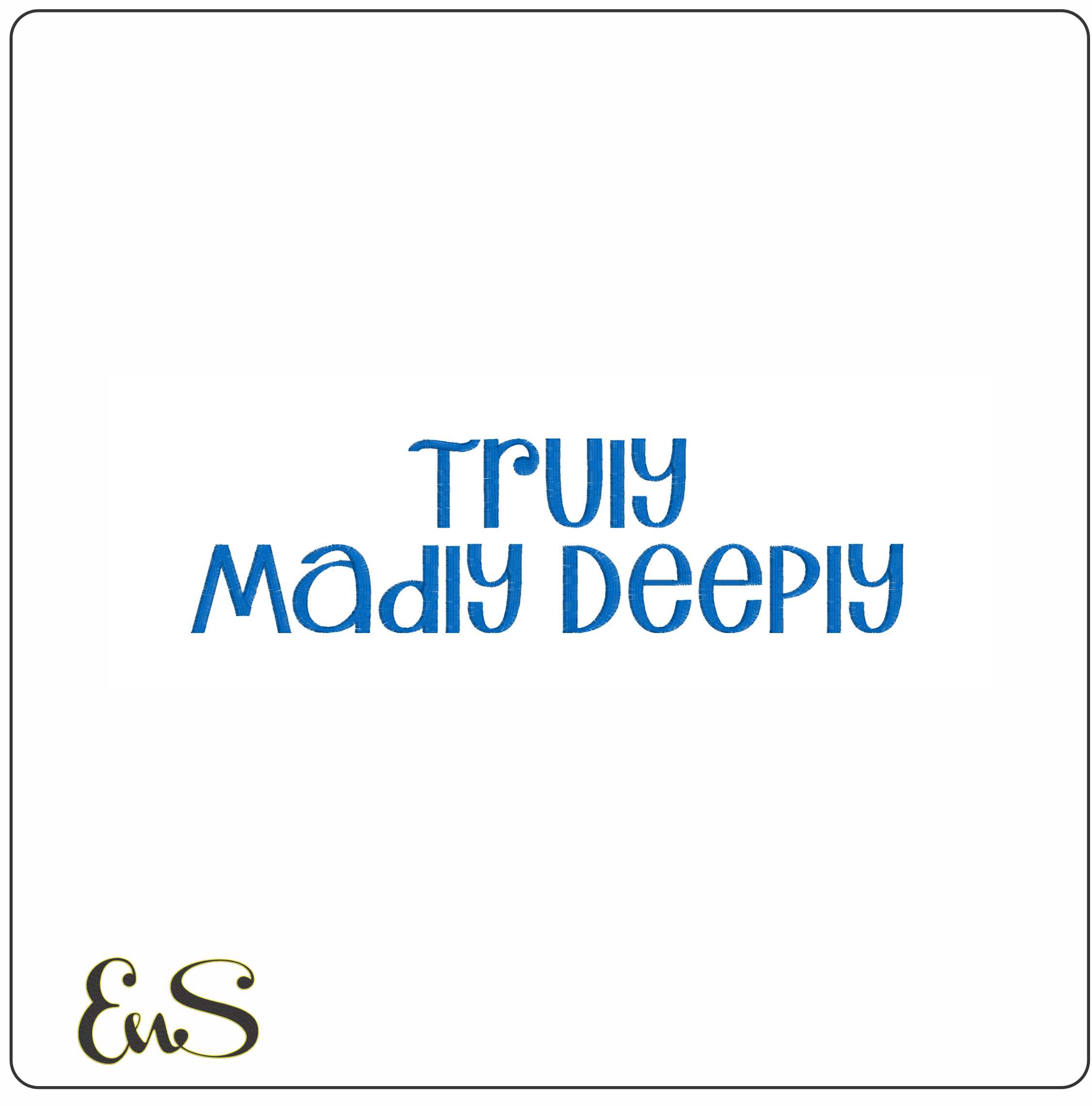 Truly Madly Deeply