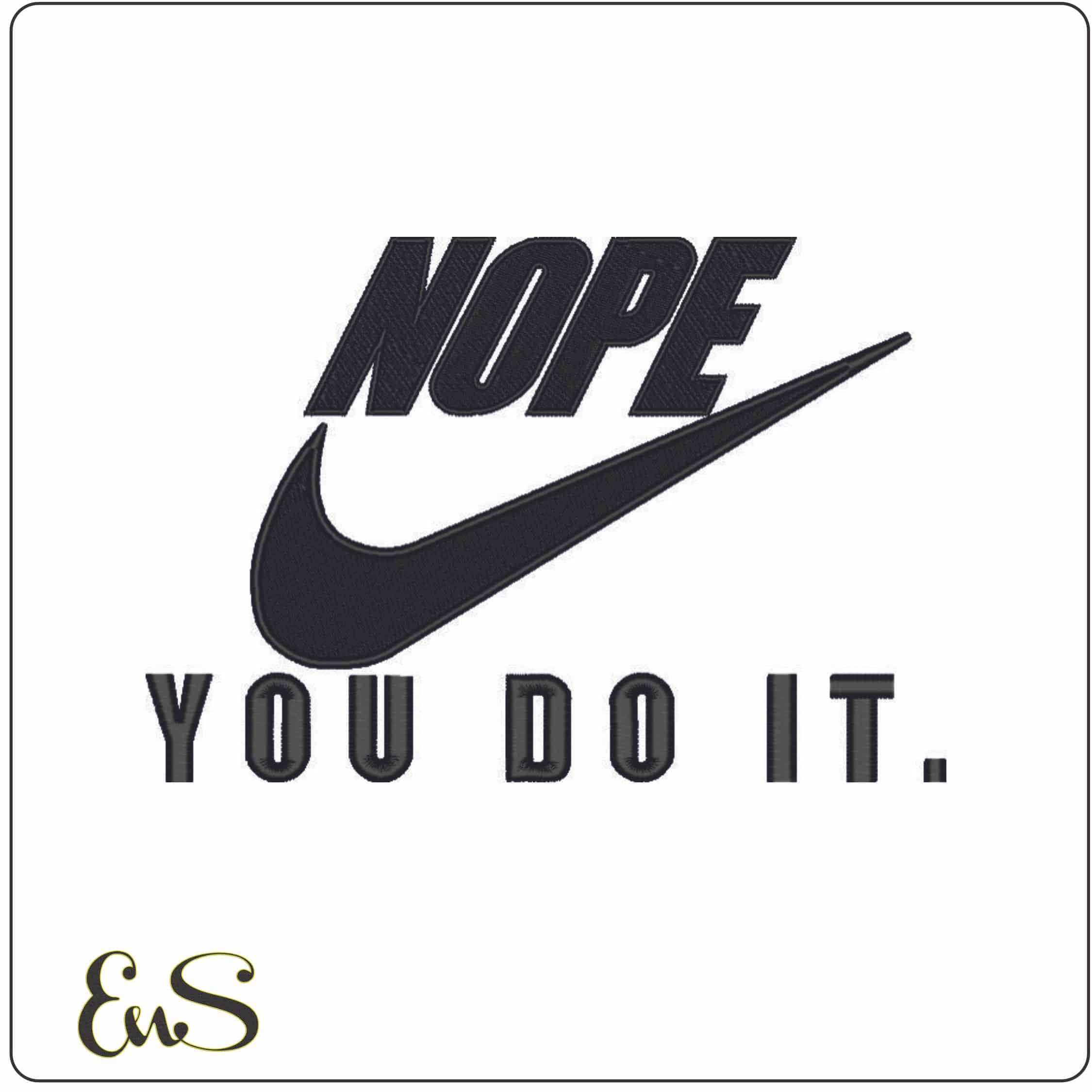 Nike Nope you do it-Elegant embroidery design file - instant download